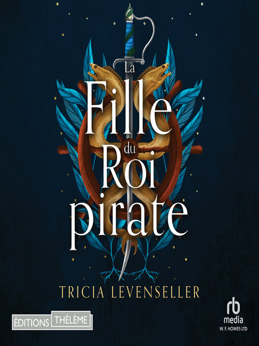Title details for La fille du roi pirate by Tricia Levenseller - Available